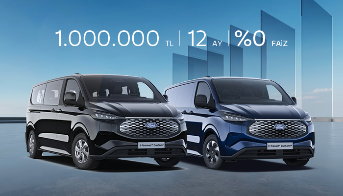 E-Tourneo Custom ve E-Transit Custom'da Avantajlı Kampanyalardan Yararlanın