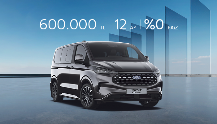 Tourneo Custom'da Avantajlı Kampanyalardan Yararlanın